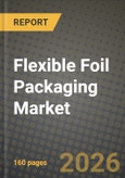 Flexible Foil Packaging Market Outlook 2026-2034: Market Share, and Growth Analysis- Product Image