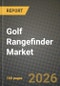Golf Rangefinder Market Outlook 2026-2034: Market Share, and Growth Analysis - Product Thumbnail Image