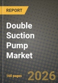 Double Suction Pump Market Outlook 2026-2034: Market Share, and Growth Analysis- Product Image
