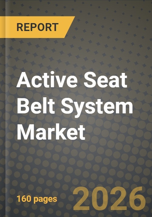 Active Seat Belt System Market Outlook 2026-2034: Market Share, and ...