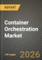 Container Orchestration Market Outlook 2026-2034: Market Share, and Growth Analysis - Product Thumbnail Image