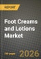 Foot Creams and Lotions Market Outlook 2026-2034: Market Share, and Growth Analysis - Product Thumbnail Image