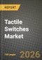 Tactile Switches Market Outlook 2026-2034: Market Share, and Growth Analysis - Product Thumbnail Image