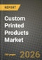 Custom Printed Products Market Outlook 2026-2034: Market Share, and Growth Analysis - Product Image