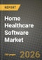 Home Healthcare Software Market Outlook 2026-2034: Market Share, and Growth Analysis - Product Image