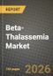 Beta-Thalassemia Market Outlook 2026-2034: Market Share, and Growth Analysis - Product Thumbnail Image