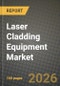 Laser Cladding Equipment Market Outlook 2026-2034: Market Share, and Growth Analysis - Product Thumbnail Image