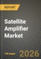 Satellite Amplifier Market Outlook 2026-2034: Market Share, and Growth Analysis - Product Thumbnail Image