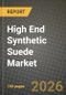 High End Synthetic Suede Market Outlook 2026-2034: Market Share, and Growth Analysis - Product Thumbnail Image