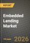 Embedded Lending Market Outlook 2026-2034: Market Share, and Growth Analysis - Product Image