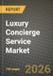 Luxury Concierge Service Market Outlook 2026-2034: Market Share, and Growth Analysis - Product Thumbnail Image