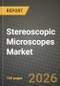 Stereoscopic Microscopes Market Outlook 2026-2034: Market Share, and Growth Analysis - Product Thumbnail Image