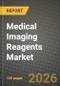 Medical Imaging Reagents Market Outlook 2026-2034: Market Share, and Growth Analysis - Product Image