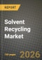 Solvent Recycling Market Outlook 2026-2034: Market Share, and Growth Analysis - Product Thumbnail Image