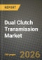 Dual Clutch Transmission Market Outlook 2026-2034: Market Share, and Growth Analysis - Product Image