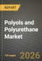 Polyols and Polyurethane Market Outlook 2026-2034: Market Share, and Growth Analysis - Product Thumbnail Image