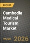 Cambodia Medical Tourism Market Outlook 2026-2034: Market Share, and Growth Analysis - Product Image