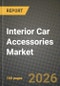 Interior Car Accessories Market Outlook 2026-2034: Market Share, and Growth Analysis - Product Thumbnail Image