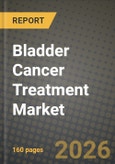 Bladder Cancer Treatment Market Outlook 2026-2034: Market Share, and Growth Analysis- Product Image