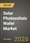 Solar Photovoltaic Wafer Market Outlook 2026-2034: Market Share, and Growth Analysis - Product Image