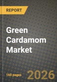 Green Cardamom Market Outlook 2026-2034: Market Share, and Growth Analysis- Product Image