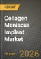 Collagen Meniscus Implant Market Outlook 2026-2034: Market Share, and Growth Analysis - Product Thumbnail Image