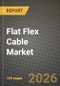 Flat Flex Cable Market Outlook 2026-2034: Market Share, and Growth Analysis - Product Image