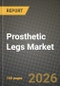 Prosthetic Legs Market Outlook 2026-2034: Market Share, and Growth Analysis - Product Thumbnail Image