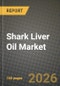 Shark Liver Oil Market Outlook 2026-2034: Market Share, and Growth Analysis - Product Thumbnail Image