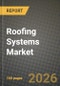 Roofing Systems Market Outlook 2026-2034: Market Share, and Growth Analysis - Product Thumbnail Image