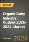 Organic Dairy Industry Outlook 2026-2034: Market Share, and Growth Analysis - Product Thumbnail Image