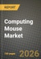 Computing Mouse Market Outlook 2026-2034: Market Share, and Growth Analysis - Product Thumbnail Image