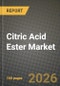Citric Acid Ester Market Outlook 2026-2034: Market Share, and Growth Analysis - Product Thumbnail Image