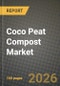 Coco Peat Compost Market Outlook 2026-2034: Market Share, and Growth Analysis - Product Thumbnail Image
