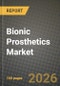 Bionic Prosthetics Market Outlook 2026-2034: Market Share, and Growth Analysis - Product Thumbnail Image