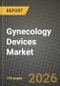 Gynecology Devices Market Outlook 2026-2034: Market Share, and Growth Analysis - Product Thumbnail Image