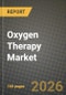 Oxygen Therapy Market Outlook 2026-2034: Market Share, and Growth Analysis - Product Image