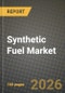 Synthetic Fuel Market Outlook 2026-2034: Market Share, and Growth Analysis - Product Thumbnail Image