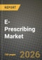 E-Prescribing Market Outlook 2026-2034: Market Share, and Growth Analysis - Product Thumbnail Image