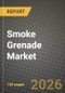Smoke Grenade Market Outlook 2026-2034: Market Share, and Growth Analysis - Product Thumbnail Image
