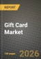 Gift Card Market Outlook 2026-2034: Market Share, and Growth Analysis - Product Image