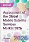 Assessment of the Global Mobile Satellite Services Market 2026 - Product Thumbnail Image