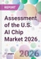 Assessment of the U.S. AI Chip Market 2026 - Product Thumbnail Image