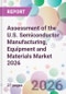 Assessment of the U.S. Semiconductor Manufacturing, Equipment and Materials Market 2026 - Product Thumbnail Image