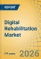 Digital Rehabilitation Market Size, Share & Trends Analysis - Global Opportunity Analysis & Industry Forecast (2026-2036) - Product Thumbnail Image