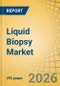 Liquid Biopsy Market Size, Share & Trends Analysis - Global Opportunity Analysis & Industry Forecast (2026-2036) - Product Thumbnail Image