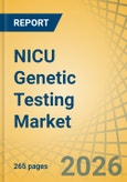 NICU Genetic Testing Market Size, Share & Trends Analysis - Global Opportunity Analysis and Industry Forecast (2026-2036)- Product Image
