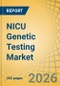 NICU Genetic Testing Market Size, Share & Trends Analysis - Global Opportunity Analysis and Industry Forecast (2026-2036) - Product Thumbnail Image