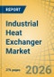 Industrial Heat Exchanger Market Size, Share & Trends Analysis, - Global Opportunity Analysis & Forecast (2026-2036) - Product Thumbnail Image