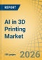 AI in 3D Printing Market - Global Forecast to 2036 - Product Thumbnail Image